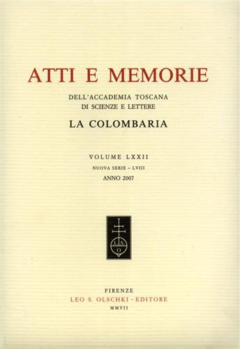 Accademia toscana di scienze e lettere «La Colombaria». Atti e memorie. Vol.LXXI