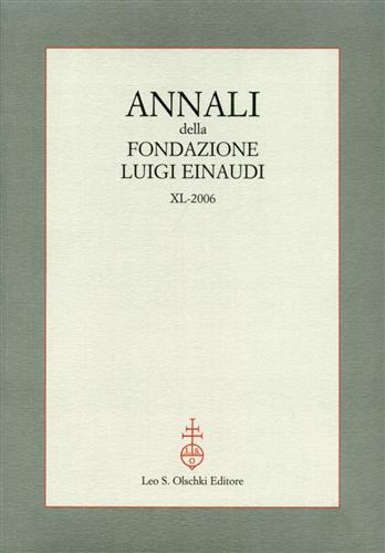 Annali della Fondazione Luigi Einaudi. XL-2006.