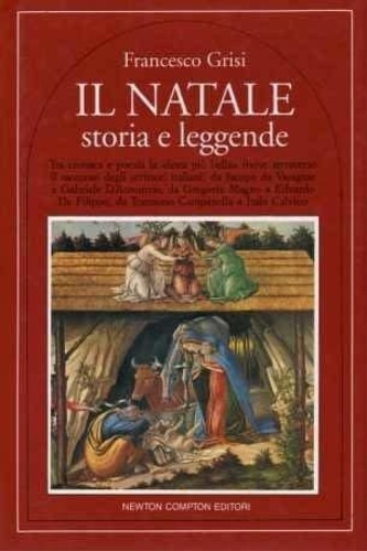 9788881838905-Il Natale storia e leggende. Tra cronaca e poesia la festa più bella rivive attr