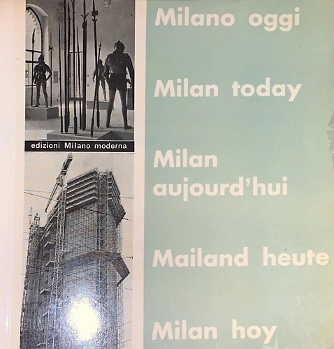 Milano oggi. Milan today. Milan aujourd'hui. Mailand heute. Milan hoy.