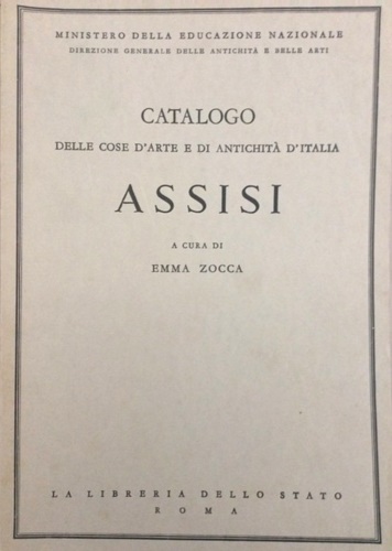 Catalogo delle cose d'arte e di antichità d'Italia: Assisi.