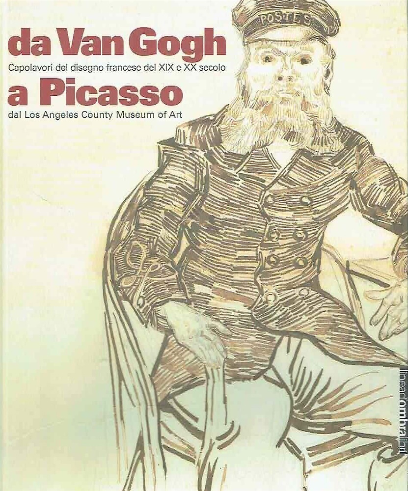 9788887582680-Da Van Gogh a Picasso. Capolavori del disegno francese del XIX e XX secolo dal L