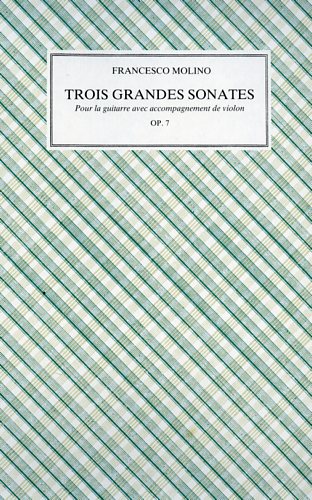 9788872427316-Trois Grandes Sonates. Pour la guitarre avec accompagnement de violon. Op.7.