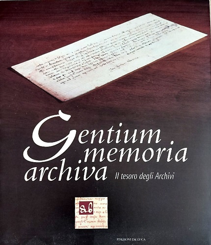 9788880161523-Gentium memoria archiva. Il tesoro degli archivi.