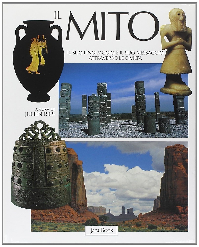 9788816603288-Il mito. Il suo linguaggio e il suo messaggio attraverso le civiltà.