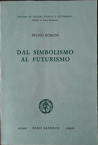 Dal simbolismo al futurismo.