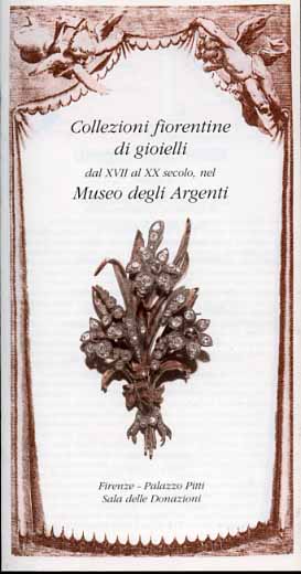 Collezioni Fiorentine di Gioielli dal XVII al XX secolo, nel Museo degli Argenti