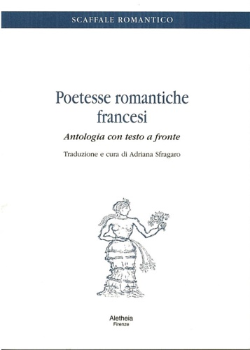 9788885368378-Poetesse romantiche francesi. Antologia con testo a fronte.