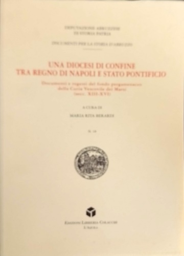 Una Diocesi di confine tra Regno di Napoli e Stato Pontificio.