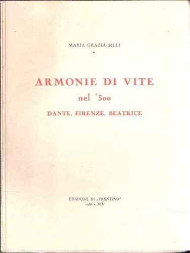 Armonie di vite nel '300. Dante, Firenze, Beatrice.