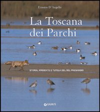 9788809058163-La Toscana dei Parchi. Storia, ambiente e tutela del paesaggio.