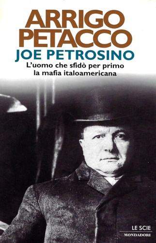 9788804493907-Joe Petrosino. L'Uomo che sfidò per primo la mafia italoamericana.