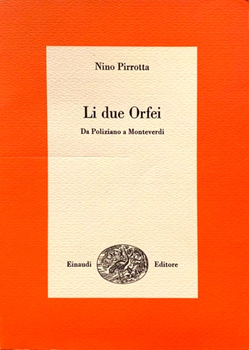 Li due Orfei. Da Poliziano a Monteverdi.