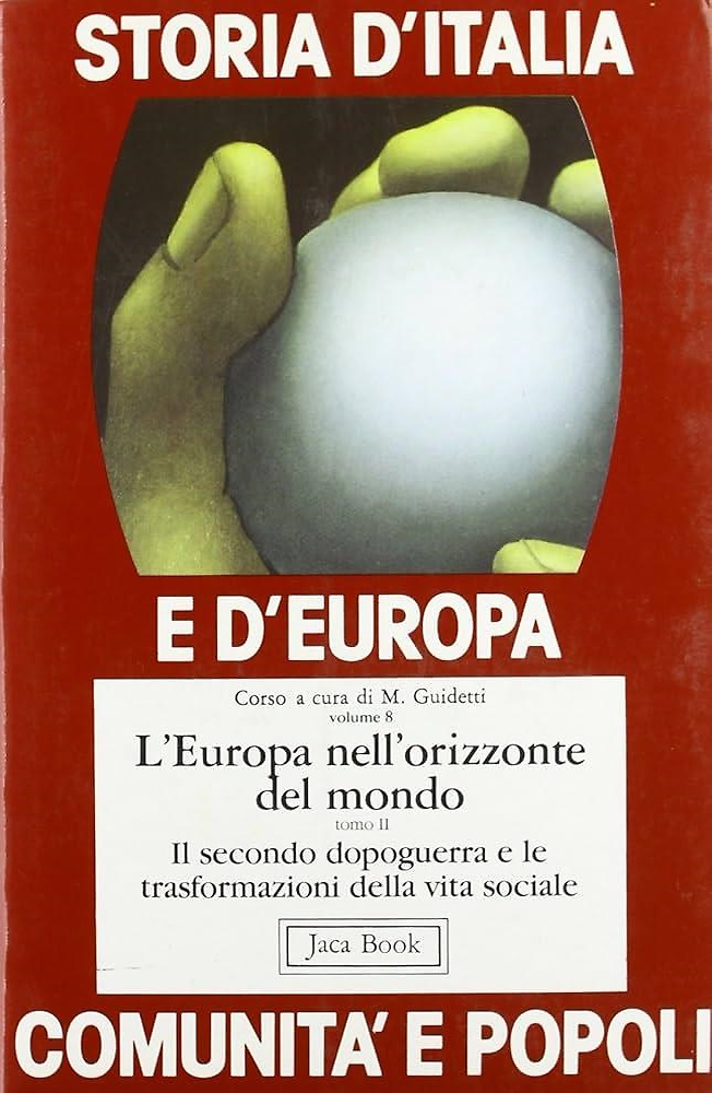 L'Europa nell'orizzonte del mondo. tomo II: Il secondo dopoguerra e le trasforma