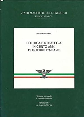 Politica e strategia in cento anni di guerre italiane. Vol.II: Il periodo libera