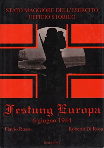 Festung Europa 6 giugno 1944.