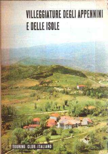 Villeggiature degli Appennini e delle Isole.