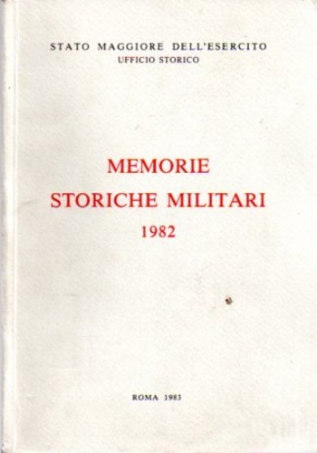 Memorie Storiche Militari 1982.