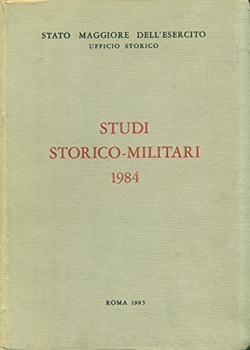Studi Storico Militari 1984.