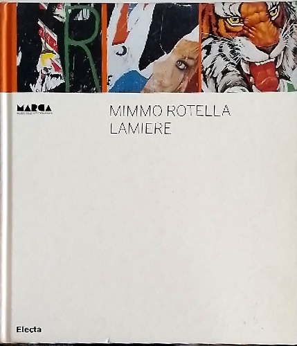88-370-6309-1-MARCA. Museo delle Arti Catanzaro. Mimmo Rotella. Lamiere.