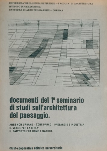 Documenti del I Seminario di Studi sull'Architettura del paesaggio.