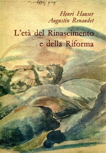 L'età del Rinascimento e della Riforma.