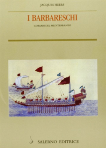 9788884024022-I Barbareschi. Corsari del Mediterraneo.