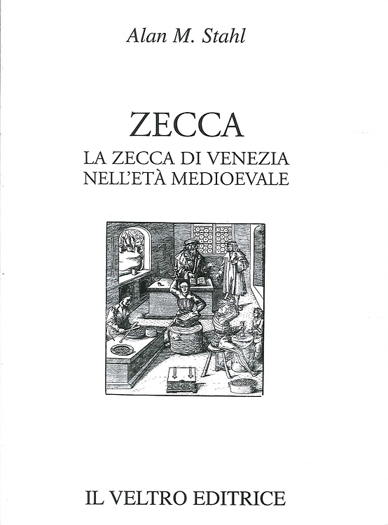 9788885015555-Zecca. La Zecca di Venezia nell'Età Medioevale.