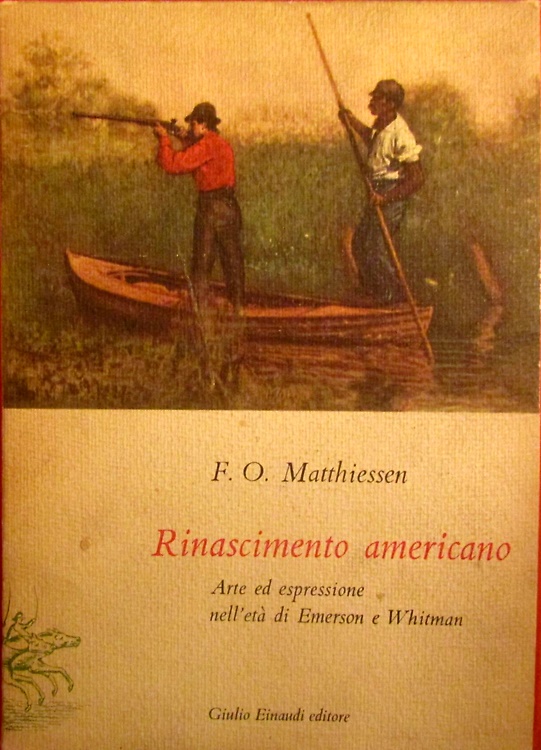 Rinascimento americano. Arte e espressione nell'età di Emerson e Whitman.