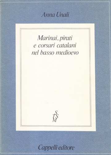 Marinai, pirati e corsari catalani nel basso Medioevo.