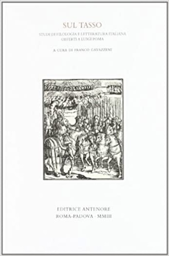 9788884555557-Sul Tasso. Studi di filologia e letteratura offerti a Luigi Poma.