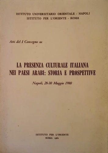 La presenza culturale italiana nei paesi arabi:storia e prospettive.