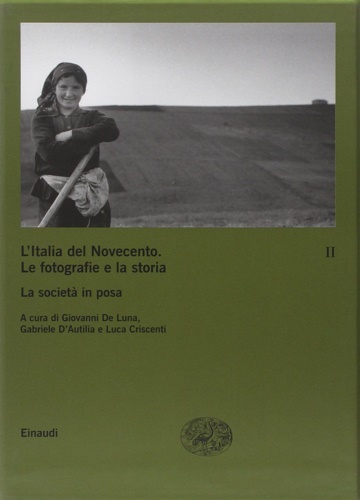 9788806164577-L'Italia del Novecento. Le fotografie e la storia. Vol.II: La società in posa.