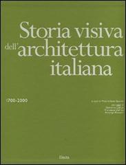 9788837048822-Storia visiva dell'Architettura italiana. 1700-2000.