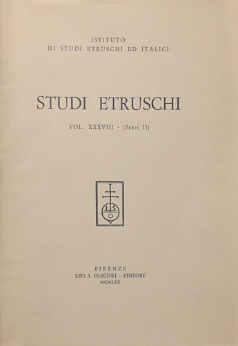 Studi etruschi. Vol.XXXVIII (Serie II).