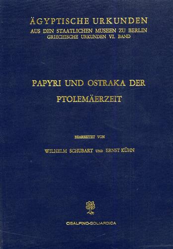 Papyri und Ostraka der Ptolemaerzeit.