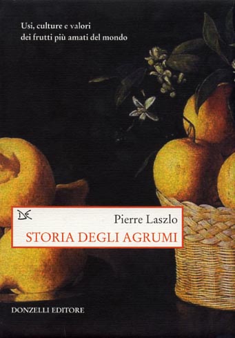 9788860360922-Storia degli agrumi. Usi, culture e valori dei frutti più amati del mondo.