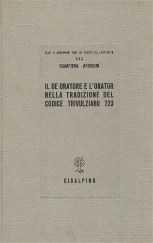 Il De oratore e l'Orator nella tradizione del Codice Trivulziano 723.