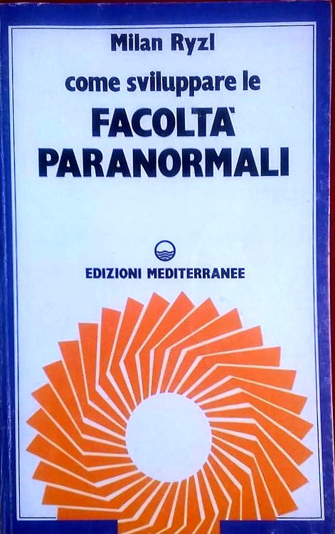 Come sviluppare facoltà paranormali.