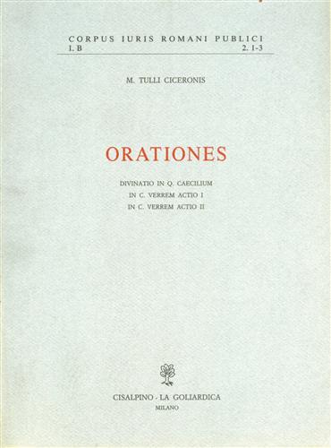 Orationes. Divinatio in Q.Caecilium; In C.Verrem actio I; In C.Verrem actio II.