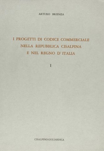 9788820501600-I progetti di codice commerciale nella Repubblica Cisalpina e nel Regno d'Italia
