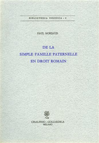 De la simple famille paternelle en droit romain.