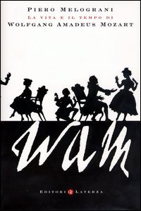 9788842070580-La vita e il tempo di Wolfgang Amadeus Mozart.