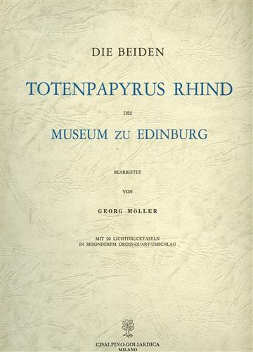 Die Beiden Totenpapyrus Rhind des Museum zu Edinburg.