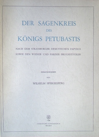 9788820500092-Der Sagenkreis des Koenigs Petubastis. Nach dem Strassburger Demotischen Papyrus