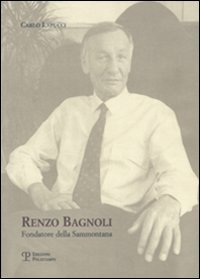 9788859603627-Renzo Bagnoli. Fondatore della Sammontana.