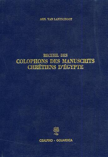 Recueil des Colophons des Manuscrits Chrétiens d'Egypte.