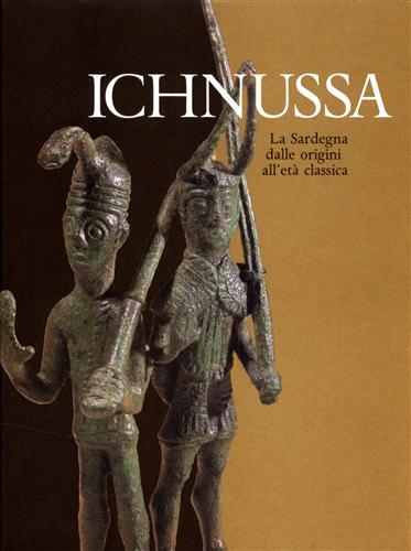 Ichnussa. La Sardegna dalle origini all'età classica.