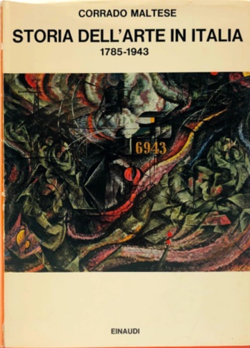 Storia dell'arte in italia 1785-1943.