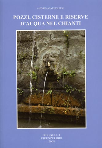 9788876220609-Pozzi, cisterne e riserve d'acqua nel Chianti.